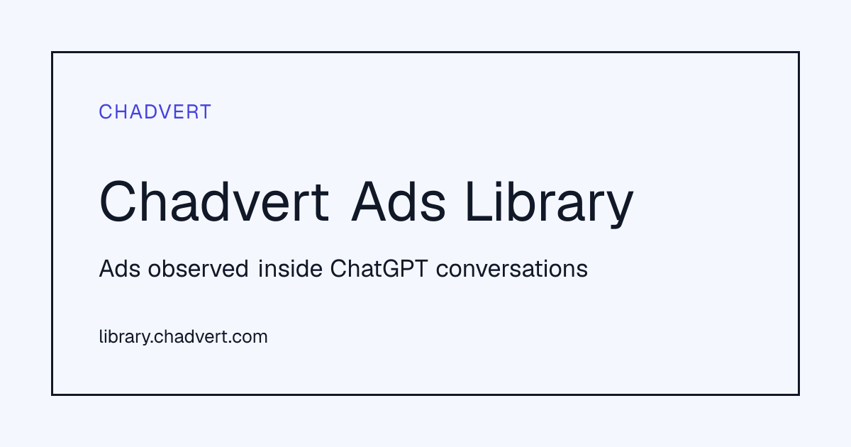 Chadvert - a searchable library of ChatGPT ads with full conversation replays logo